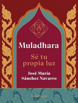 MULADHARA. SE TU PROPIA LUZ | 9788419996763 | SÁNCHEZ NAVARRO, JOSÉ MARÍA | Llibreria Aqualata | Comprar llibres en català i castellà online | Comprar llibres Igualada