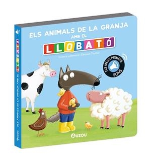 LLOBATÓ, LLIBRE SONS ANIMALS DE LA GRANJA | 9791039547307 | LALLEMAND, ORIANNE/THUILLIER, ÉLÉONORE | Llibreria Aqualata | Comprar llibres en català i castellà online | Comprar llibres Igualada
