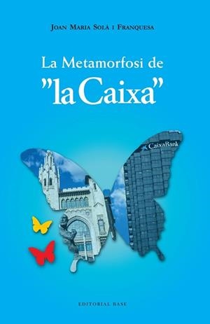 METAMORFOSI DE LA CAIXA (1902-2022), LA | 9788410131675 | SOLÀ FRANQUESA, JOAN MARIA | Llibreria Aqualata | Comprar llibres en català i castellà online | Comprar llibres Igualada