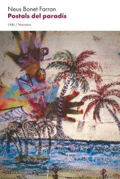 POSTALS DEL PARADÍS | 9788412986228 | BONET FARRAN, NEUS | Llibreria Aqualata | Comprar libros en catalán y castellano online | Comprar libros Igualada