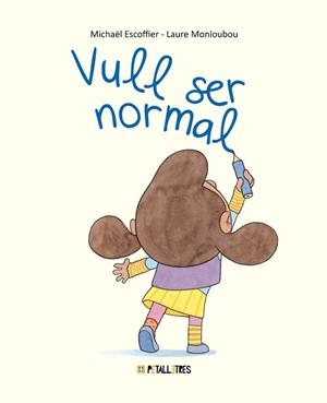 VULL SER NORMAL | 9788419893390 | ESCOFFIER, MICHAËL | Llibreria Aqualata | Comprar llibres en català i castellà online | Comprar llibres Igualada