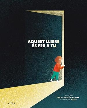 AQUEST LLIBRE ÉS PER A TU | 9788411781510 | GARCÍA MAINAR, ISAAC | Llibreria Aqualata | Comprar llibres en català i castellà online | Comprar llibres Igualada