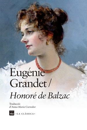 EUGÉNIE GRANDET | 9788418858963 | BALZAC, HONORÉ DE | Llibreria Aqualata | Comprar libros en catalán y castellano online | Comprar libros Igualada