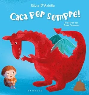CACA PER SEMPRE! | 9788412978230 | ACHILLE, SILVIA | Llibreria Aqualata | Comprar libros en catalán y castellano online | Comprar libros Igualada