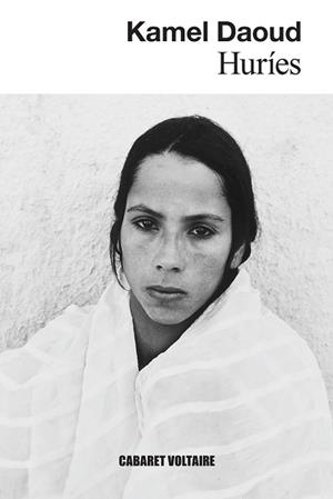 HURÍES | 9788419047533 | DAOUD, KAMEL | Llibreria Aqualata | Comprar libros en catalán y castellano online | Comprar libros Igualada