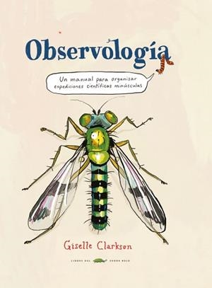 OBSERVOLOGIA | 9788412863178 | CLARKSON, GISELLE | Llibreria Aqualata | Comprar llibres en català i castellà online | Comprar llibres Igualada