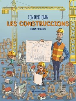 COM FUNCIONEN LES CONSTRUCCIONS | 9788419912176 | KUCHARSKA, NIKOLA | Llibreria Aqualata | Comprar libros en catalán y castellano online | Comprar libros Igualada