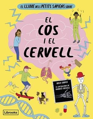 LLIBRE DELS PETITS SÀPIENS SOBRE EL COS I EL CERVELL, EL | 9788412725384 | COOPER, ROSIE | Llibreria Aqualata | Comprar llibres en català i castellà online | Comprar llibres Igualada