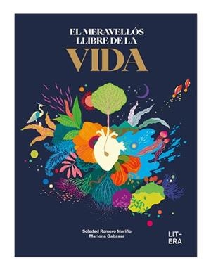 MERAVELLÓS LLIBRE DE LA VIDA, EL | 9788412683547 | ROMERO, SOLEDAD / CABASSA, MARIONA | Llibreria Aqualata | Comprar llibres en català i castellà online | Comprar llibres Igualada