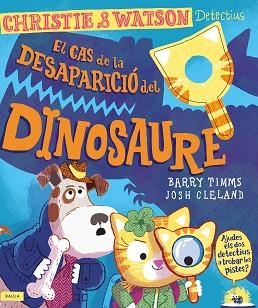 CAS DE LA DESAPARICIÓ DEL DINOSAURE, EL | 9788447953684 | TIMMS, BARRY | Llibreria Aqualata | Comprar libros en catalán y castellano online | Comprar libros Igualada