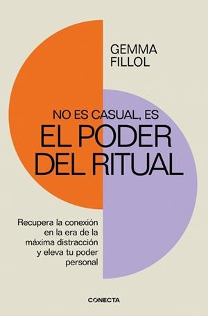 NO ES CASUAL, ES EL PODER DEL RITUAL | 9788418053443 | FILLOL, GEMMA | Llibreria Aqualata | Comprar libros en catalán y castellano online | Comprar libros Igualada