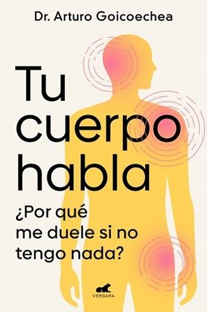 TU CUERPO HABLA | 9788419820556 | GOICOECHEA, DR. ARTURO | Llibreria Aqualata | Comprar llibres en català i castellà online | Comprar llibres Igualada
