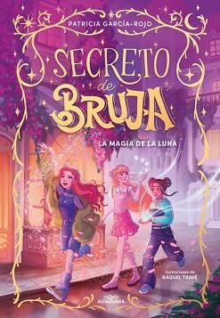 SECRETO DE BRUJA 1 - LA MAGIA DE LA LUNA | 9788419982056 | GARCÍA-ROJO, PATRICIA | Llibreria Aqualata | Comprar llibres en català i castellà online | Comprar llibres Igualada