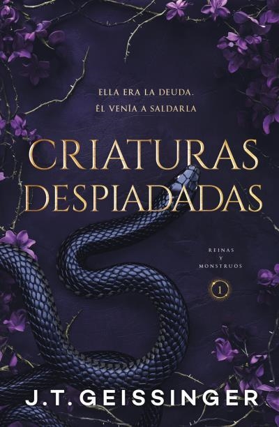CRIATURAS DESPIADADAS (REINAS Y MONSTRUOS 1) | 9788415955122 | GEISSINGER, J.T. | Llibreria Aqualata | Comprar libros en catalán y castellano online | Comprar libros Igualada