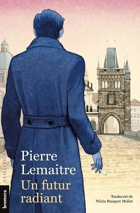 UN FUTUR RADIANT | 9788413587523 | LEMAITRE, PIERRE | Llibreria Aqualata | Comprar llibres en català i castellà online | Comprar llibres Igualada