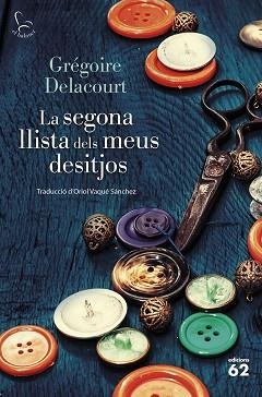 SEGONA LLISTA DELS MEUS DESITJOS, LA | 9788429782431 | DELACOURT, GRÉGOIRE | Llibreria Aqualata | Comprar libros en catalán y castellano online | Comprar libros Igualada