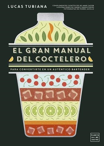 GRAN MANUAL DEL COCTELERO, EL | 9788408299264 | TUBIANA, LUCAS | Llibreria Aqualata | Comprar libros en catalán y castellano online | Comprar libros Igualada