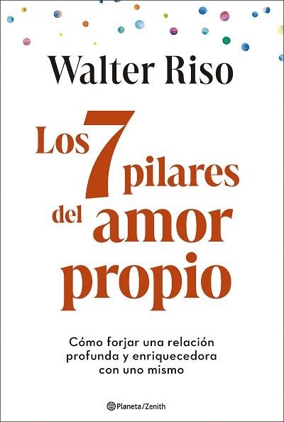 7 PILARES DEL AMOR PROPIO, LOS | 9788408299325 | RISO, WALTER | Llibreria Aqualata | Comprar libros en catalán y castellano online | Comprar libros Igualada