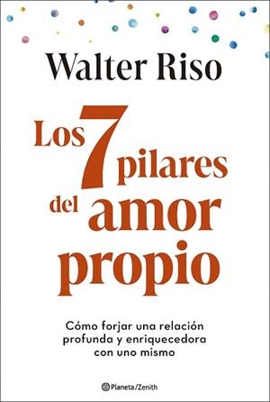 7 PILARES DEL AMOR PROPIO, LOS | 9788408299325 | RISO, WALTER | Llibreria Aqualata | Comprar llibres en català i castellà online | Comprar llibres Igualada