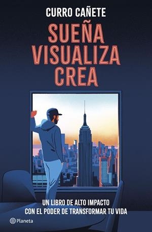 SUEÑA, VISUALIZA, CREA | 9788408299561 | CAÑETE, CURRO | Llibreria Aqualata | Comprar libros en catalán y castellano online | Comprar libros Igualada