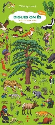 DIGUES ON ÉS GEGANT. BOSCOS DEL MÓN | 9788466157889 | LAVAL, THIERRY | Llibreria Aqualata | Comprar libros en catalán y castellano online | Comprar libros Igualada
