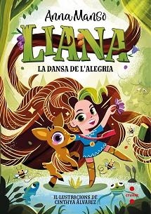 LIANA 1. LA DANSA DE L'ALEGRIA | 9788466158756 | MANSO, ANNA | Llibreria Aqualata | Comprar libros en catalán y castellano online | Comprar libros Igualada