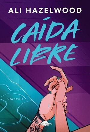 CAÍDA LIBRE | 9788419822543 | HAZELWOOD, ALI | Llibreria Aqualata | Comprar llibres en català i castellà online | Comprar llibres Igualada