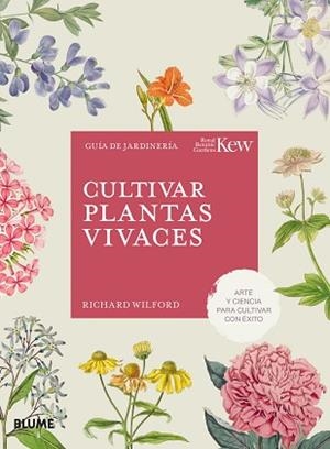CULTIVAR PLANTAS VIVACES | 9788410268562 | WILFORD, RICHARD | Llibreria Aqualata | Comprar libros en catalán y castellano online | Comprar libros Igualada