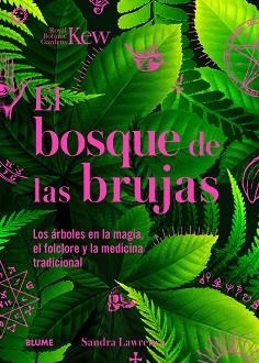 BOSQUE DE LAS BRUJAS | 9788410268272 | LAWRENCE, SANDRA / ROYAL BOTANIC GARDENS | Llibreria Aqualata | Comprar libros en catalán y castellano online | Comprar libros Igualada
