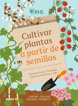 CULTIVAR PLANTAS A PARTIR DE SEMILLAS | 9788410268326 | COLLINS, SOPHIE/MABBITT, MELISSA/ROYAL HORTICULTURAL SOCIETY | Llibreria Aqualata | Comprar libros en catalán y castellano online | Comprar libros Igualada