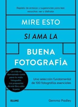 MIRE ESTO SI AMA LA BUENA FOTOGRAFÍA | 9788410268548 | PADLEY, GEMMA | Llibreria Aqualata | Comprar libros en catalán y castellano online | Comprar libros Igualada
