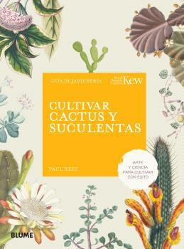 CULTIVAR CACTUS Y SUCULENTAS | 9788410268555 | REES, PAUL / ROYAL BOTANIC GARDENS | Llibreria Aqualata | Comprar libros en catalán y castellano online | Comprar libros Igualada
