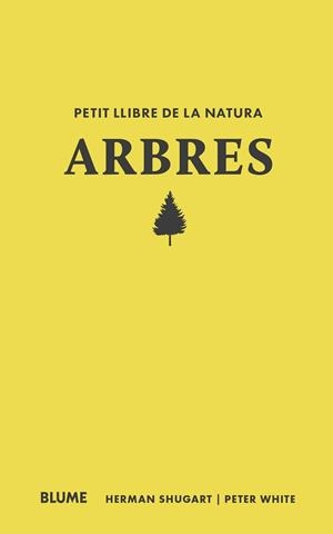 ARBRES. PETIT LLIBRE DE LA NATURA | 9788410268685 | SHUGART, HERMAN / WHITE, PETER | Llibreria Aqualata | Comprar libros en catalán y castellano online | Comprar libros Igualada