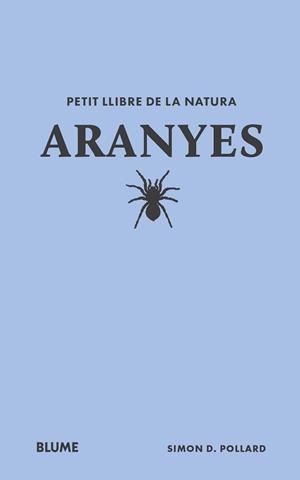 ARANYES. PETIT LLIBRE DE LA NATURA | 9788410268708 | POLLARD, SIMON D | Llibreria Aqualata | Comprar libros en catalán y castellano online | Comprar libros Igualada