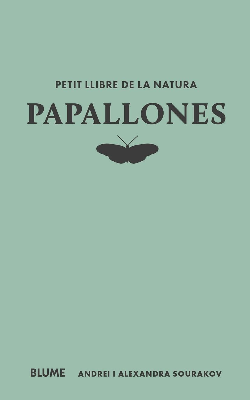 PAPALLONES. PETIT LLIBRE DE LA NATURA | 9788410268722 | SOURAKOV, ANDREI / SOURAKOV, ALEXANDRA A. | Llibreria Aqualata | Comprar libros en catalán y castellano online | Comprar libros Igualada