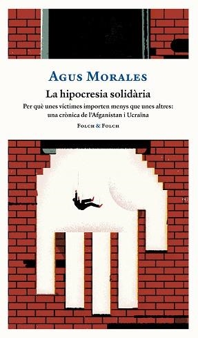 HIPOCRESIA SOLIDÀRIA, LA | 9788419563330 | MORALES, AGUS | Llibreria Aqualata | Comprar llibres en català i castellà online | Comprar llibres Igualada