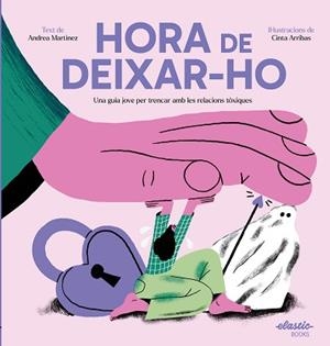 HORA DE DEIXAR-HO | 9788419478511 | MARTINEZ, ANDREA / ARRIBAS, CINTA | Llibreria Aqualata | Comprar llibres en català i castellà online | Comprar llibres Igualada
