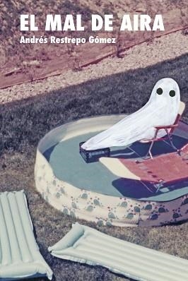 MAL DE AIRA, EL | 9788418690631 | RESTREPO GÓMEZ, ANDRÉS | Llibreria Aqualata | Comprar libros en catalán y castellano online | Comprar libros Igualada