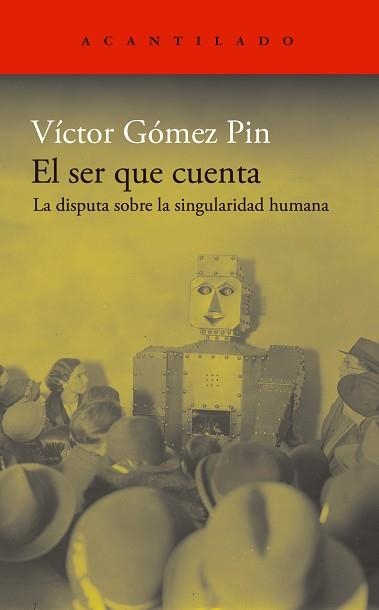 EL SER QUE CUENTA | 9788419958501 | GÓMEZ PIN, VÍCTOR | Llibreria Aqualata | Comprar libros en catalán y castellano online | Comprar libros Igualada