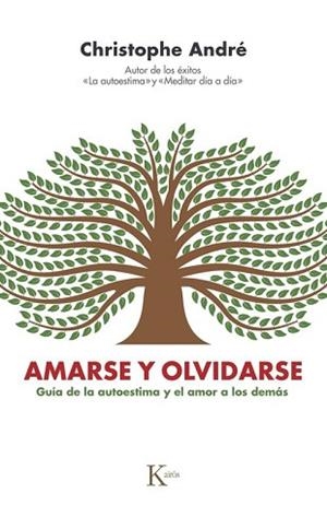 AMARSE Y OLVIDARSE | 9788411213448 | ANDRÉ, CHRISTOPHE | Llibreria Aqualata | Comprar llibres en català i castellà online | Comprar llibres Igualada