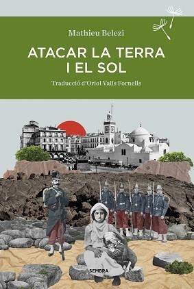 ATACAR LA TERRA I EL SOL | 9788410198098 | BELEZI, MATHIEU | Llibreria Aqualata | Comprar llibres en català i castellà online | Comprar llibres Igualada