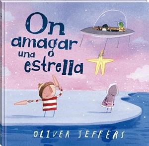 ON AMAGAR UNA ESTRELLA | 9788419913548 | JEFFERS, OLIVER | Llibreria Aqualata | Comprar libros en catalán y castellano online | Comprar libros Igualada