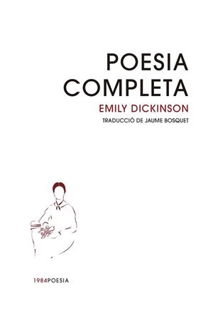 POESIA COMPLETA - EMILY DICKINSON | 9788418858956 | DICKINSON, EMILY | Llibreria Aqualata | Comprar llibres en català i castellà online | Comprar llibres Igualada