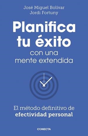PLANIFICA TU ÉXITO CON UNA MENTE EXTENDIDA | 9788418053061 | BOLÍVAR, JOSÉ MIGUEL / FORTUNY, JORDI | Llibreria Aqualata | Comprar libros en catalán y castellano online | Comprar libros Igualada
