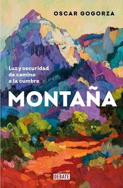 MONTAÑA | 9788419642653 | GOGORZA, OSCAR | Llibreria Aqualata | Comprar libros en catalán y castellano online | Comprar libros Igualada
