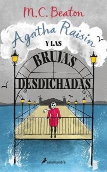 AGATHA RAISIN Y LAS BRUJAS DESDICHADAS (AGATHA RAISIN 9) | 9788419346681 | BEATON, M.C. | Llibreria Aqualata | Comprar llibres en català i castellà online | Comprar llibres Igualada