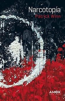 NARCOTOPÍA | 9788419211552 | WINN, PATRICK | Llibreria Aqualata | Comprar libros en catalán y castellano online | Comprar libros Igualada