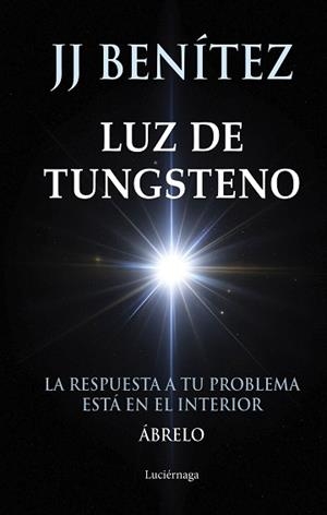 LUZ DE TUNGSTENO | 9788419996831 | BENÍTEZ, J. J. | Llibreria Aqualata | Comprar llibres en català i castellà online | Comprar llibres Igualada