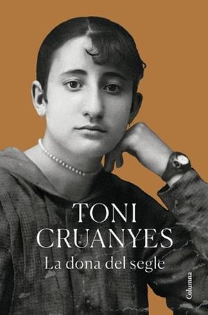DONA DEL SEGLE, LA | 9788466432924 | CRUANYES, TONI | Llibreria Aqualata | Comprar llibres en català i castellà online | Comprar llibres Igualada