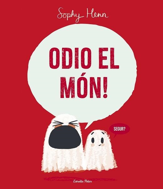 ODIO EL MÓN! | 9788413899749 | HENN, SOPHY | Llibreria Aqualata | Comprar libros en catalán y castellano online | Comprar libros Igualada